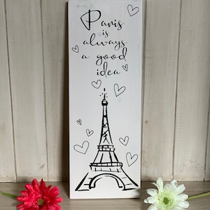 Paris is always a good idea wood sign
