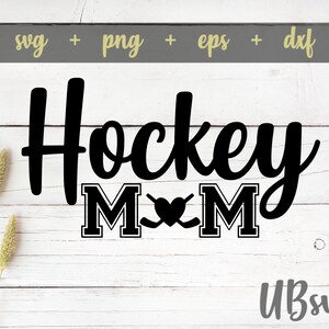 Hockey Mom svg, Hockey svg, arquivo Sports Mom svg, arquivo de corte Hockey Mom svg, camisa de hóquei svg para mamãe, svg png eps dxf