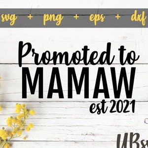 Promoted To Mamaw est 2021 svg, Mamaw svg, New Mamaw svg, Mamaw shirt svg, Mamaw Est 2021, Gift For Mamaw svg, Mamaw svg cut file for Cricut