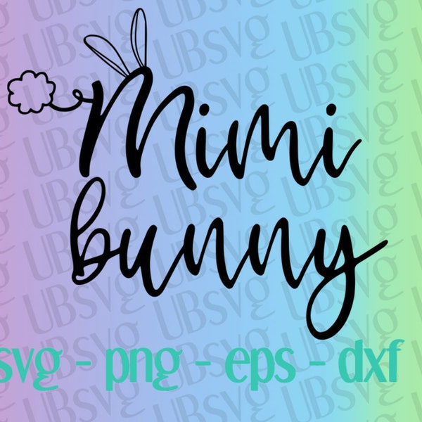 Mimi Bunny svg, Mimi svg, Easter svg, Bunny svg, Bunny Ears, Rabbit Tail,  svg png eps dxf