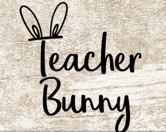 Insegnante Coniglio svg, Pasqua Svg, Insegnante svg, Camicia di Pasqua Svg, Insegnante Camicia Svg, Pasqua tee svg, svg png eps dxf