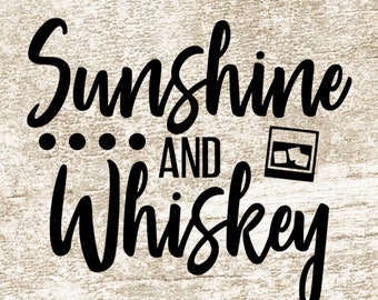 Sunshine And Whiskey svg, Southern svg, Country svg, Whiskey svg, Drinking svg, eps dxf png