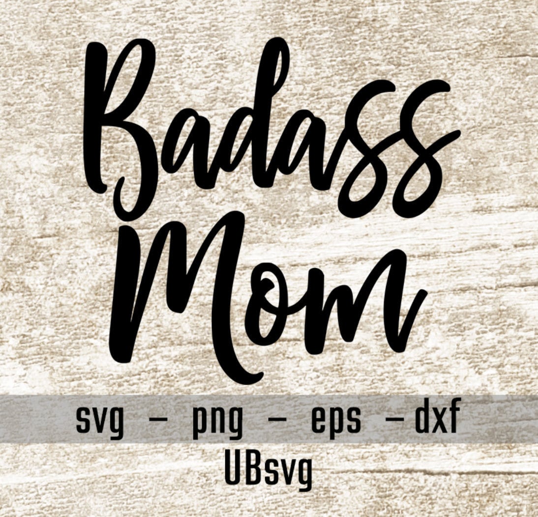 Download Badass Mom svg Funny Mom svg Mother Cut File Mom Shirt | Etsy
