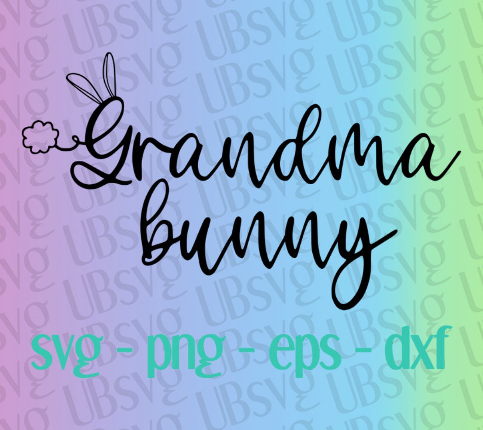 Buy Grandma Bunny Svg Grandma Svg Easter Svg Bunny Svg Bunny Online in
