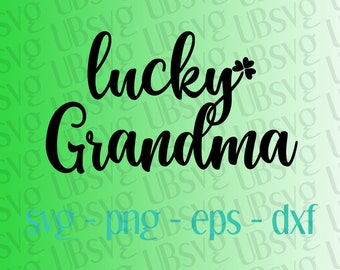 Lucky Grandma svg, St. Patrick's Day Svg, Lucky Svg, St. Patty's Day Design, St. Paddy's Day svg, Lucky Grandma Shirt svg, png eps dxf