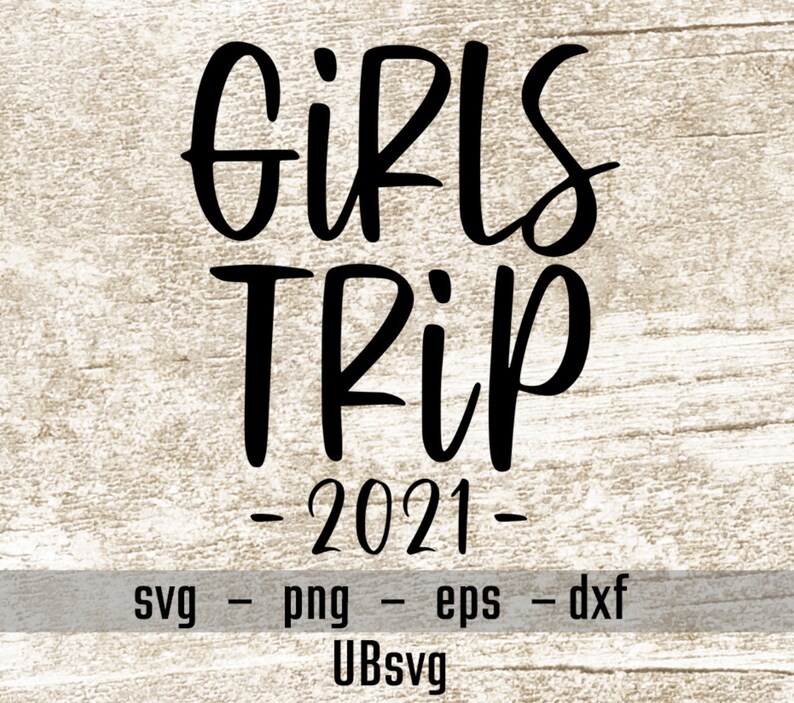 Download Girls Trip 2021 svg Spring Break Svg Vacation svg Girls | Etsy