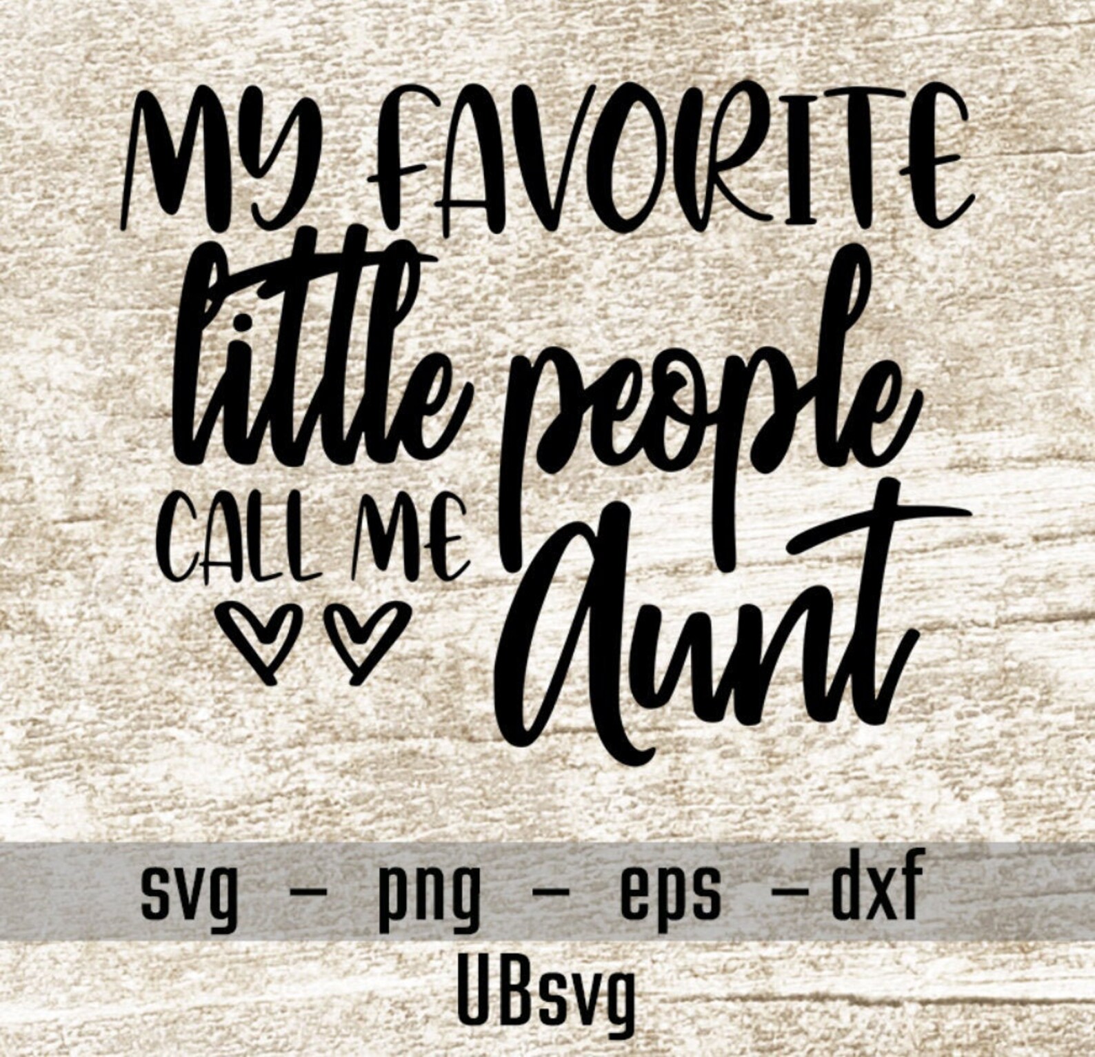 My favorite little people call me aunt svg aunt svg aunt cut  etsy