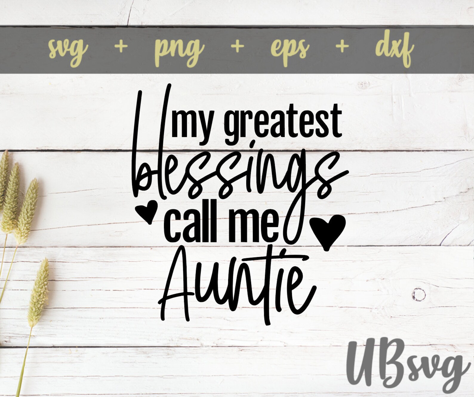 My Greatest Blessings Call Me Auntie Svg Auntie Svg Blessed Etsy