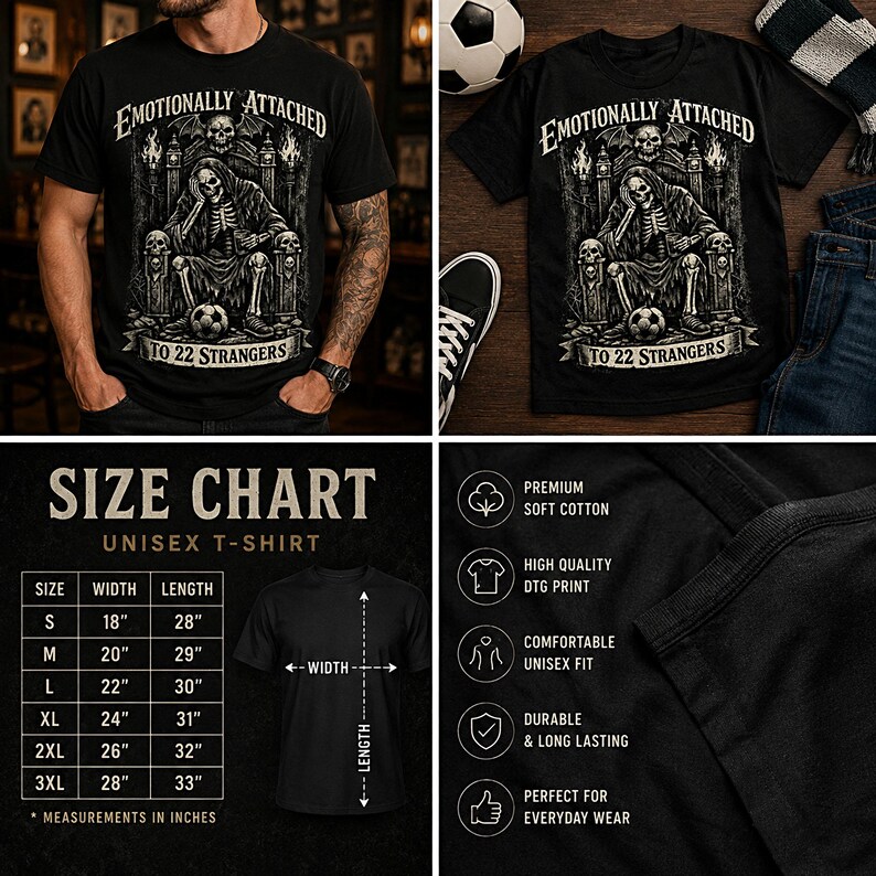 Emotionally Attached To 22 Strangers gothic football fan shirt featuring a frustrated skeleton sitting on a throne with a soccer ball, dark humor sports tee, gothic soccer shirt, vintage skeleton artwork, football lover gift, alternative fashion, dark academia style, soccer supporter apparel, unique football fan clothing, match day shirt, gothic sports design, unisex football t shirt.