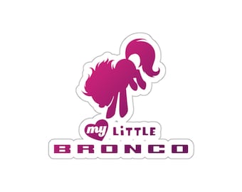My Little Bronco Die-Cut Sticker