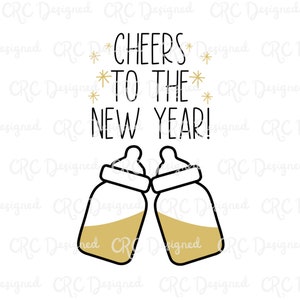 Cheers to the New Year, Baby, Bottles, PNG, sublimation, digital