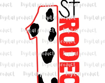 1st Rodeo Birthday, First Birthday, One Year Old, PNG, sublimation, digital