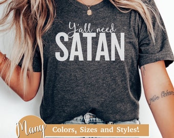 Satanic Clothes, Satanic Shirt, Y'all Need Satan T-shirt, Satan Loves You, Goth Clothes, Atheist, Occult Shirt, Baphomet, Satanist Clothing