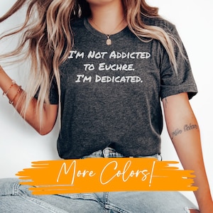 Euchre T-shirt, Card Game Shirt, Elderly Gift, Euchre Shirt, Euchre Player, Funny Euchre Shirt, Card Player Shirt, Euchre Tee, Euchre Gift