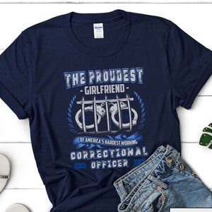 Corrections Officer Girlfriend - Correctional Officer T Shirt, Correctional Officer, Corrections Officer Gifts, Proud Corrections Girlfriend