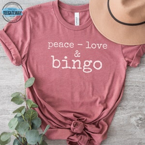 Bingo T-Shirt, Peace and Love, Bingo Player Gifts, Shirt for Elderly, Bingo Gift Ideas, Bingo Lover Apparel, Bingo Player Gift, Bingo Fan