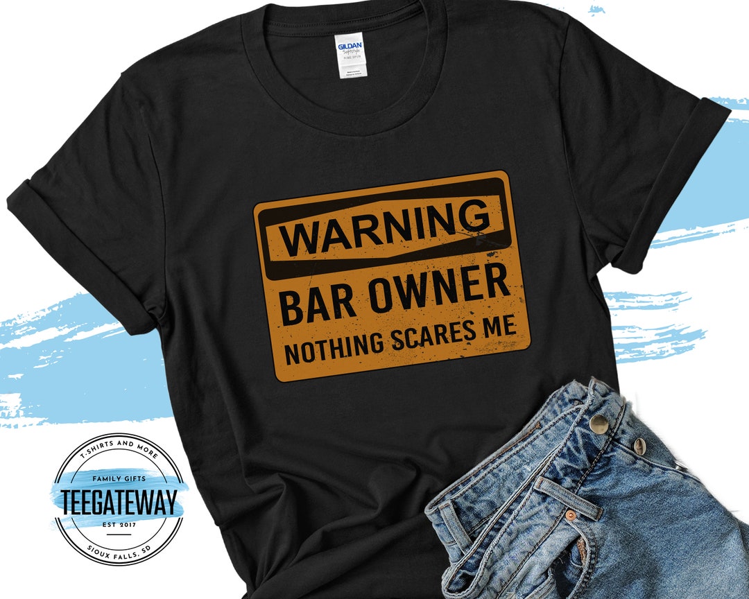 Gift for Bar Owner, Funny Bar Owner Tshirt, Barkeep Tee, Nothing