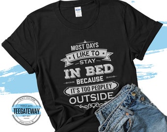 Too Peopley Outside T-Shirt, Introvert Gifts, Gift for Loner Person, It's People Outside, Shirt for a Homebody, Wallflower Gifts, Grumpy Tee