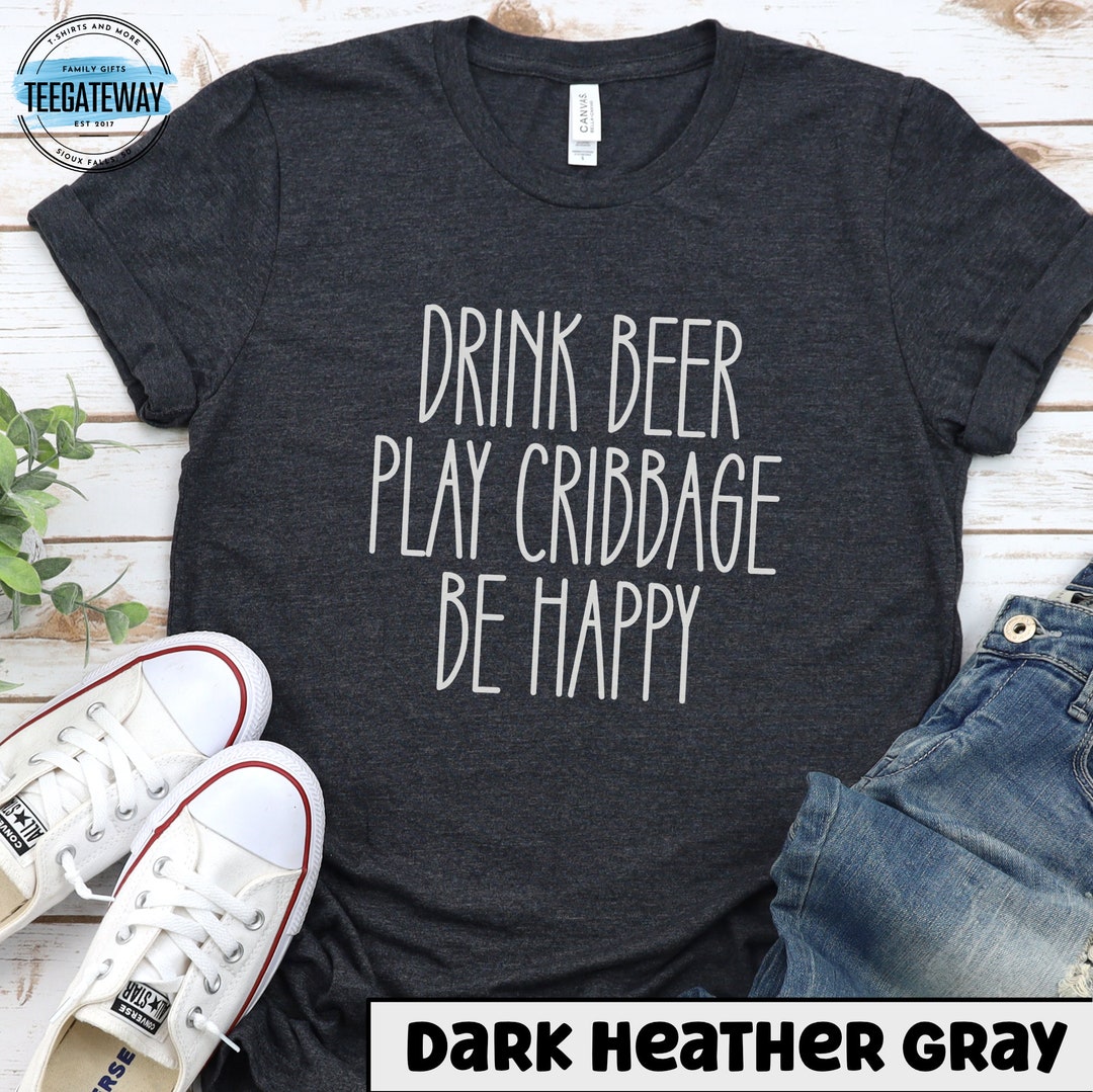 Drink Beer, Play Cribbage Shirt, Cribbage Shirt, Cribbage Expert Tshirt, Card Player Addict