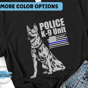 K-9 Unit Shirt, K9 Handler Gifts, K9 Officer Gift, Police Dog Handler Shirt, Thin Blue Line Dog, German Shepherd Cop, K-9 Handler T-Shirt