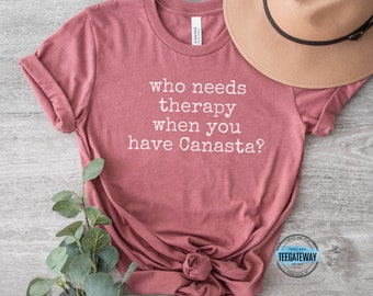 Regalos de terapia y canasta, camiseta de regalo de canasta, regalo divertido para fanáticos de la canasta, camiseta de noche de juegos, amante de los juegos de cartas, amante de la canasta, amante de las cartas