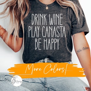 Drink Wine Play Canasta, Canasta Fan Gift, Game Night Gift, Canasta T-Shirt, Canasta Lover, Canasta Shirt Gift, Card Game Lover