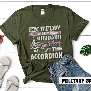 Husband Accordion Player Shirt I Don't Need Therapy Accordionist Gift Squeezebox Aerophone Player Folk Music Lover Tee image 9