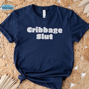 Chemise de cribbage salope, T-shirt expert en cribbage, chemise de fan de cribbage, cadeau amateur de cribbage, cadeau as de la crèche, joueur de cartes accro, joueur de cribbage