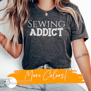 Sewing Addict T-Shirt, Crafting Tee, Comic Sewing Tee, Fabric Lover Tee, Sewing Humor, Tailor T-Shirt