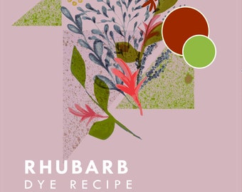 RHUBARB DYE RECIPE ~ Wool & Silk Fibres Dye Instructions ~ PDf download ~ Golden Yellow, Earthy red and Mossy green