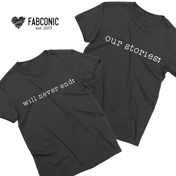 Nos histoires ne seront jamais fin, Couples chemises les chemises Couple assorti, chemises assorties pour les chemises couples, T-shirts unisexe 389070 Nos histoires ne seront jamais fin, Couples chemises les chemises Couple assorti, chemises assorties pour les chemises couples, T-shirts unisexe 389070