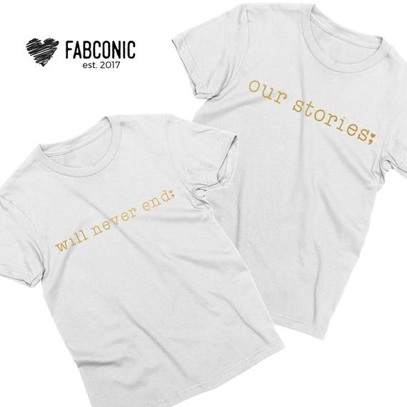 Nos histoires ne seront jamais fin, Couples chemises les chemises Couple assorti, chemises assorties pour les chemises couples, T-shirts unisexe 389070 Nos histoires ne seront jamais fin, Couples chemises les chemises Couple assorti, chemises assorties pour les chemises couples, T-shirts unisexe 389070