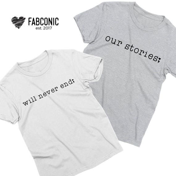 Nos histoires ne seront jamais fin, Couples chemises les chemises Couple assorti, chemises assorties pour les chemises couples, T-shirts unisexe 389070 Nos histoires ne seront jamais fin, Couples chemises les chemises Couple assorti, chemises assorties pour les chemises couples, T-shirts unisexe 389070