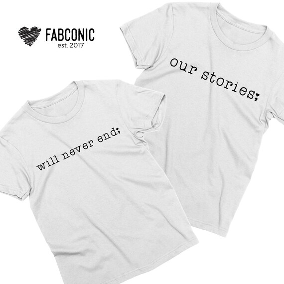 Nos histoires ne seront jamais fin, Couples chemises les chemises Couple assorti, chemises assorties pour les chemises couples, T-shirts unisexe 389070 Nos histoires ne seront jamais fin, Couples chemises les chemises Couple assorti, chemises assorties pour les chemises couples, T-shirts unisexe 389070