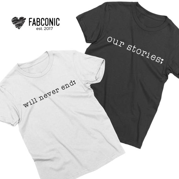 Nos histoires ne seront jamais fin, Couples chemises les chemises Couple assorti, chemises assorties pour les chemises couples, T-shirts unisexe 389070 Nos histoires ne seront jamais fin, Couples chemises les chemises Couple assorti, chemises assorties pour les chemises couples, T-shirts unisexe 389070