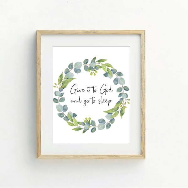 Give it to God and Go to Sleep Printable Wall Art, Digital Download, Bedroom Wall Decor, Christian Nursery, Eucalyptus Print, Christian Gift