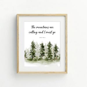 John Muir Printable Quote Wall Art, The Mountains Are Calling and I Must Go, Nature Quote Home Decor Print, Digital Download, Mountain Print