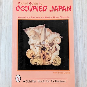 Pocket Guide to Occupied Japan with price guide, Schiffer Book