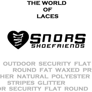 May include: White background with the text "THE WORLD OF LACES" in black. Below is a black heart-shaped logo with white shoelace design, and the text "SNORS SHOEFRIENDS" in black. Gray text lists shoelace types.