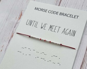 Until We Meet Again Morse Code Bracelet: Miyuki Delica Beads, LDR Gift