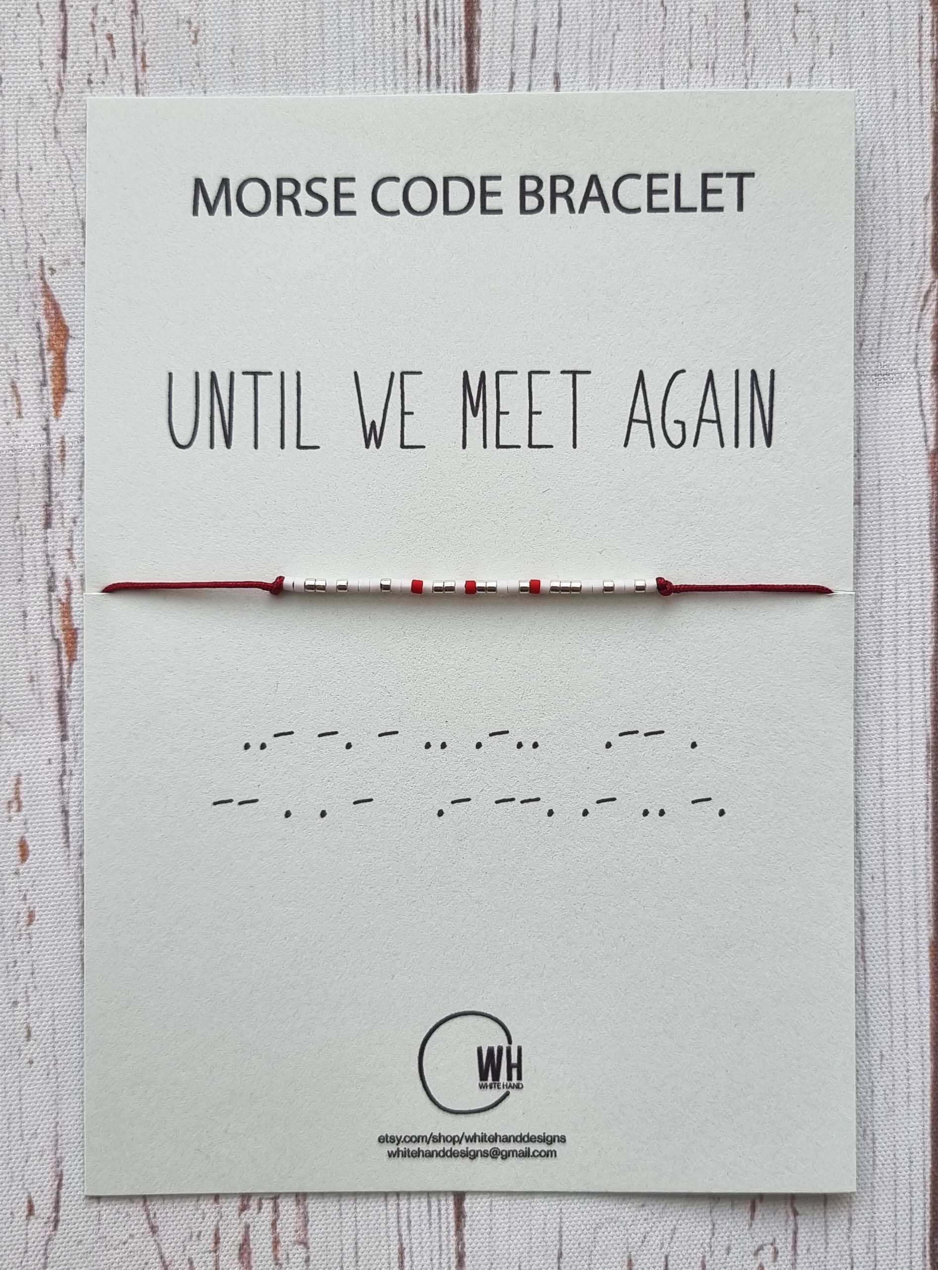 Until We Meet Again Bracelet Morse Code Bracelet Bracelet Etsy