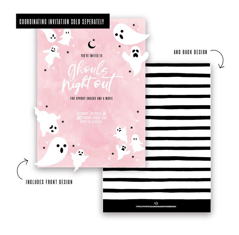 May include: Pink and white invitation with a watercolor background and ghost illustrations. The text reads "You're invited to Ghouls Night Out for Spooky Snacks and a Movie". The back of the invitation is black and white stripes.