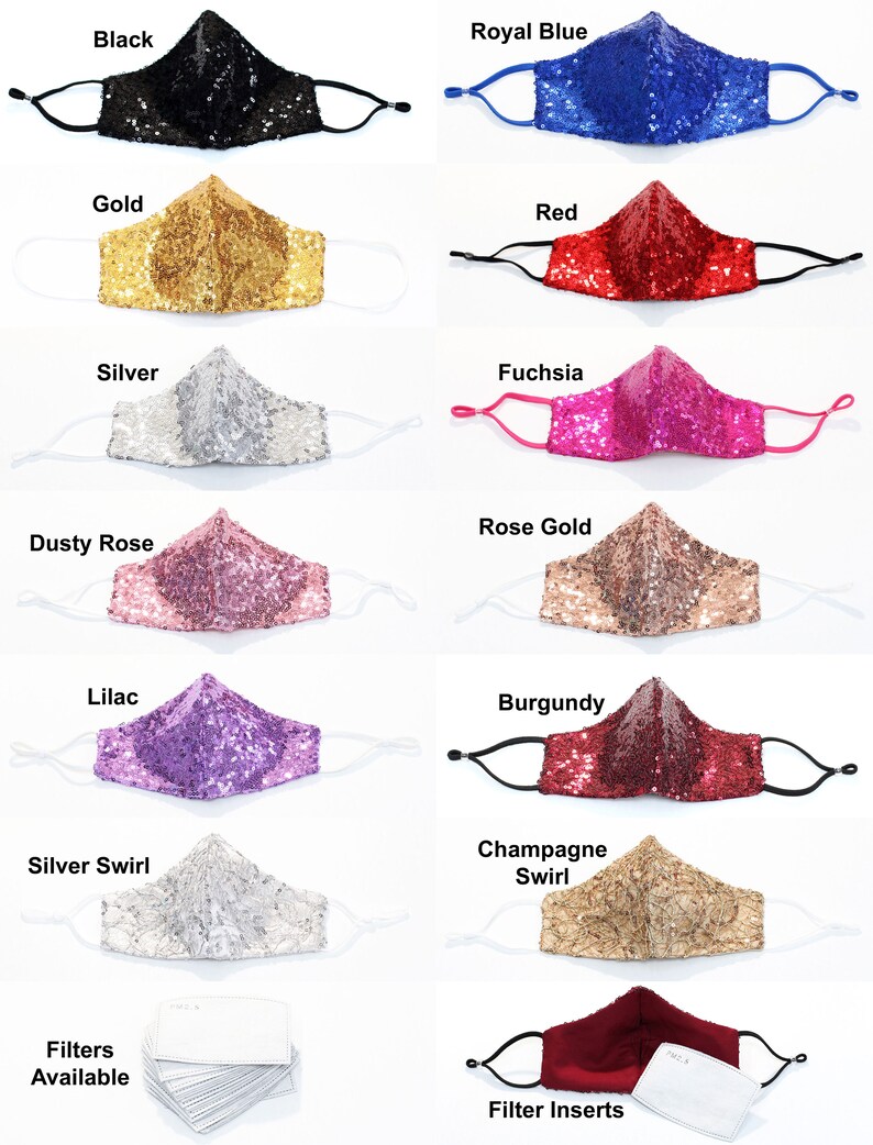 May include: Twelve different colors of sequined face masks with adjustable ear loops. The colors are black, royal blue, gold, red, silver, fuchsia, dusty rose, rose gold, lilac, burgundy, silver swirl, and champagne swirl. The masks are shown with a white filter insert. The text "Filters Available" and "Filter Inserts" are also shown.
