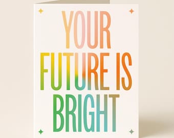 Your Future is Bright – Graduation Card – Congratulations