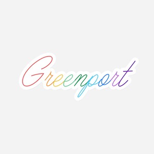 May include: A rainbow-colored word art design that says "Greenport".