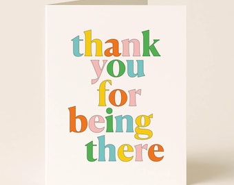 Thank You For Being There Greeting Card: Heartfelt Appreciation