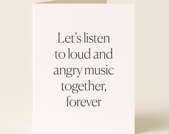 Emo Music Love Card: Loud & Angry Valentine's or Anniversary Greeting