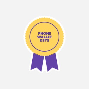 Teléfono, cartera, llaves - Adhesivo de vinilo duradero con premio recordatorio - Regalo perfecto para llevar