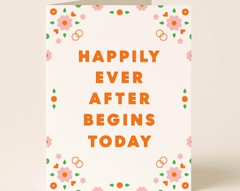 Wedding Greeting Card – Happily Ever After Begins Today – Engagement or Bridal Shower Card