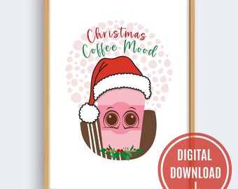 Christmas Coffee Mood | Coffee Lover | Wall Printable Art